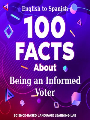 cover image of 100 Facts About Being an Informed Voter
